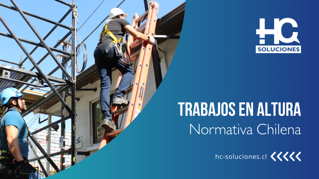 Trabajos en Altura: Normativa Chilena